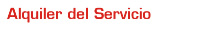 Alquiler del Servicio